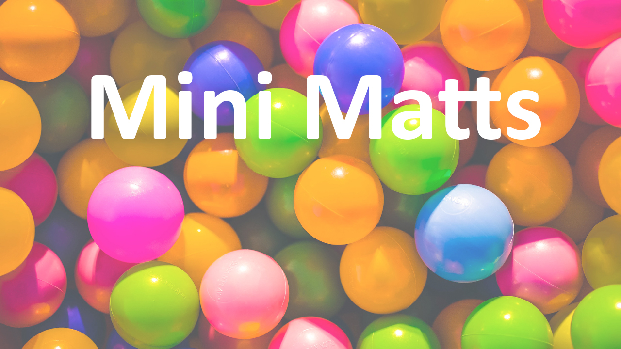 Mini Matts