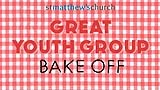 Youth Group (11-16s): Bake off